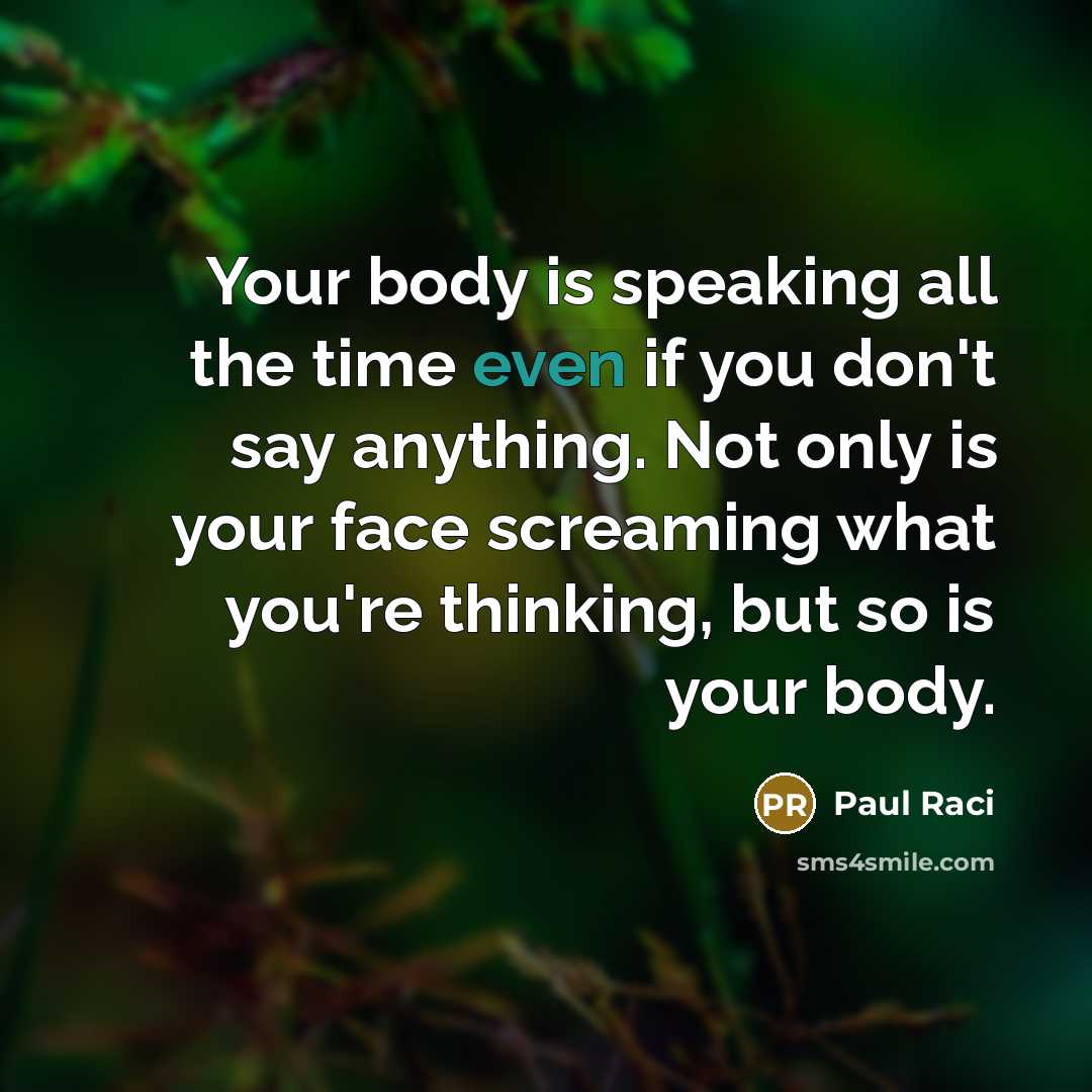“Your body is speaking all the time even if you…” quote by Paul Raci