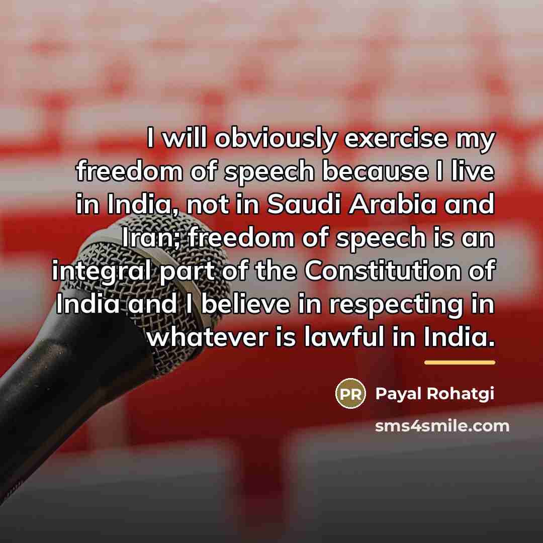 “I will obviously exercise my freedom of speech because I…” quote by Payal Rohatgi