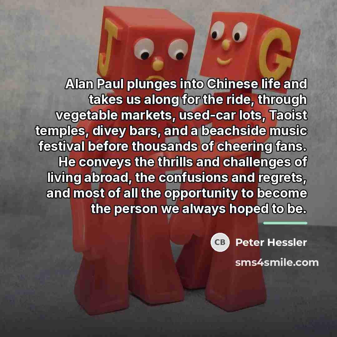 “Alan Paul plunges into Chinese life and takes us along…” quote by Peter Hessler