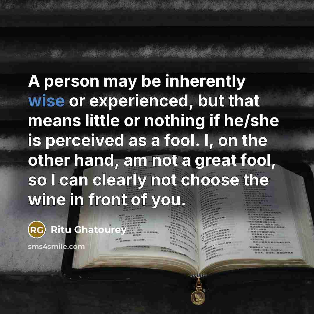 “A person may be inherently wise or experienced, but that…” quote by Ritu Ghatourey