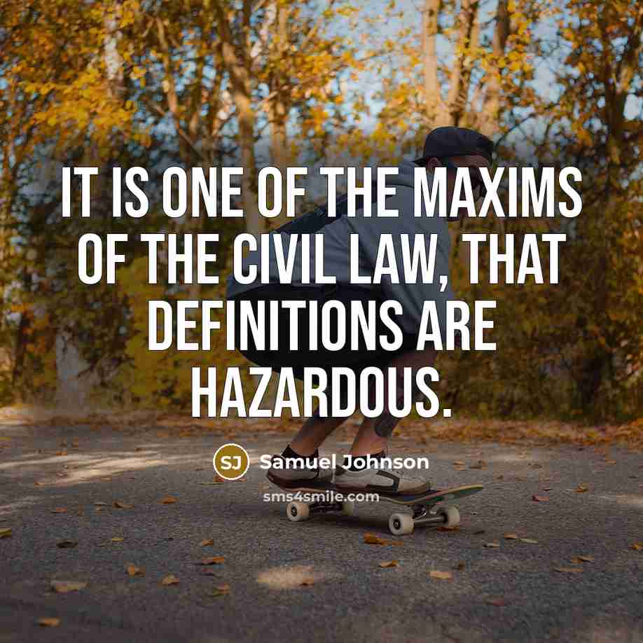 “It is one of the maxims of the civil law,…” quote by Samuel Johnson