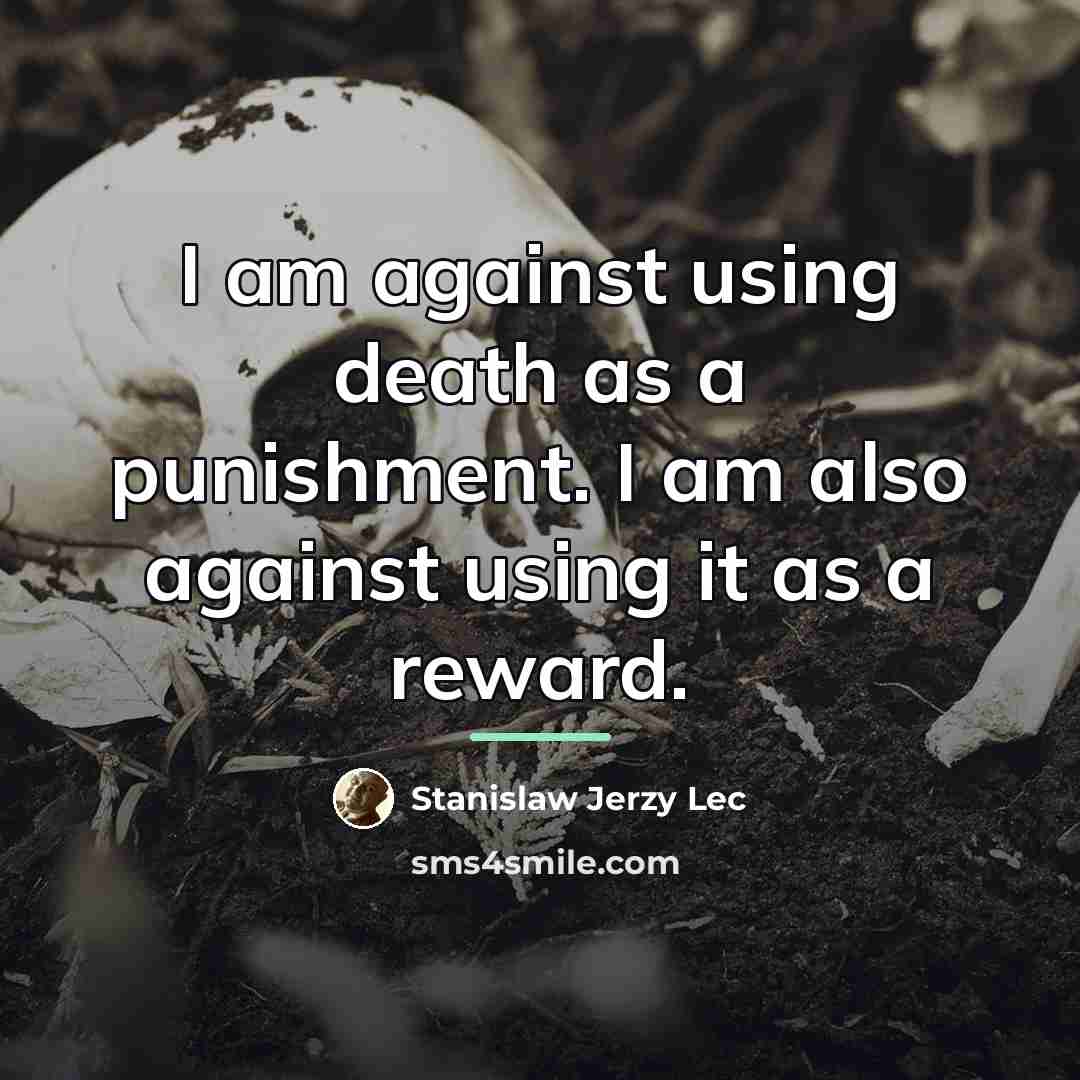 “I am against using death as a punishment. I am…” quote by Stanislaw Jerzy Lec