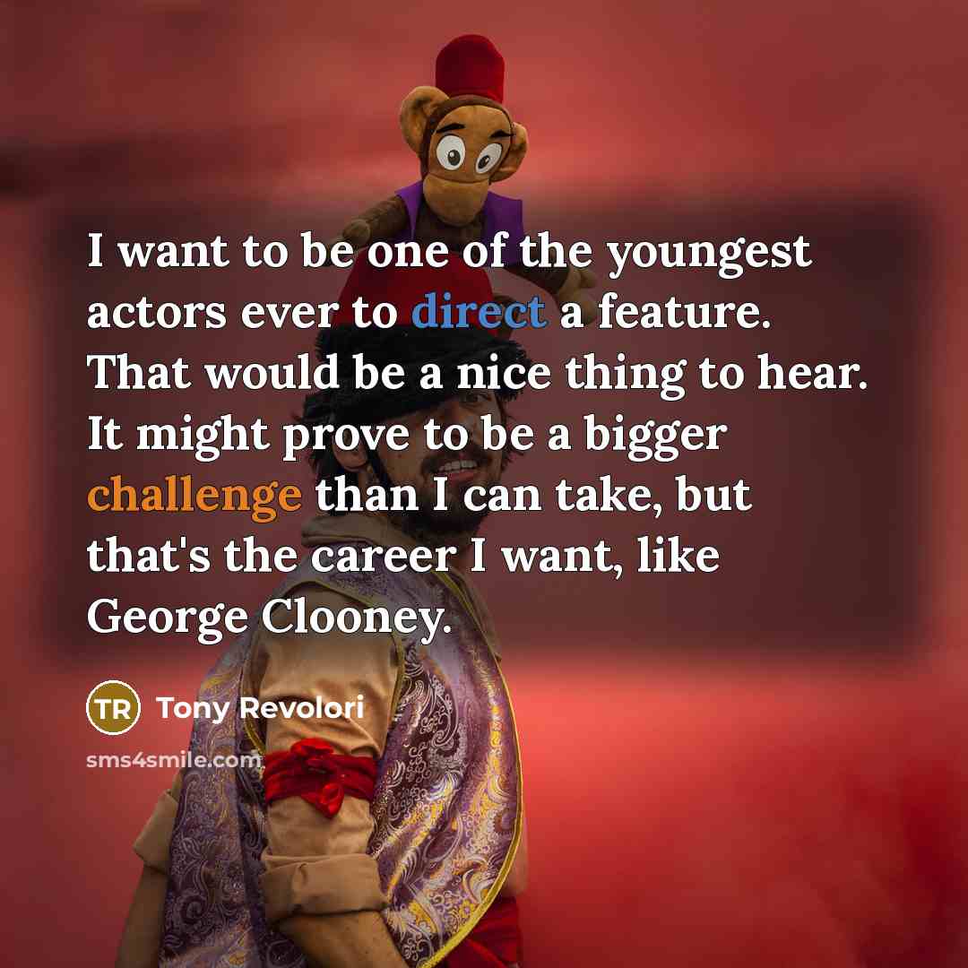 “I want to be one of the youngest actors ever…” quote by Tony Revolori
