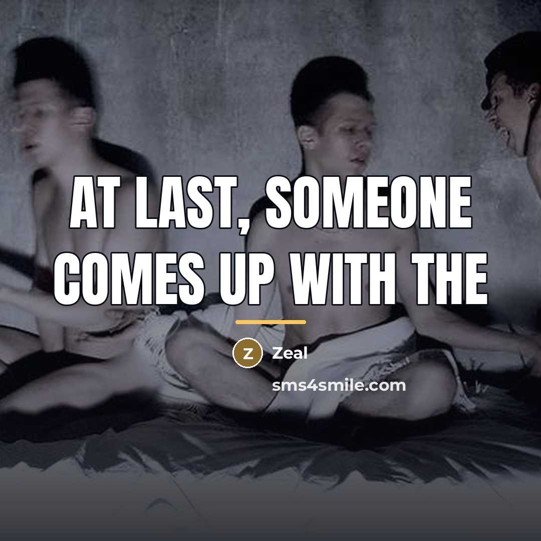“At last, someone comes up with the…” quote by Zeal