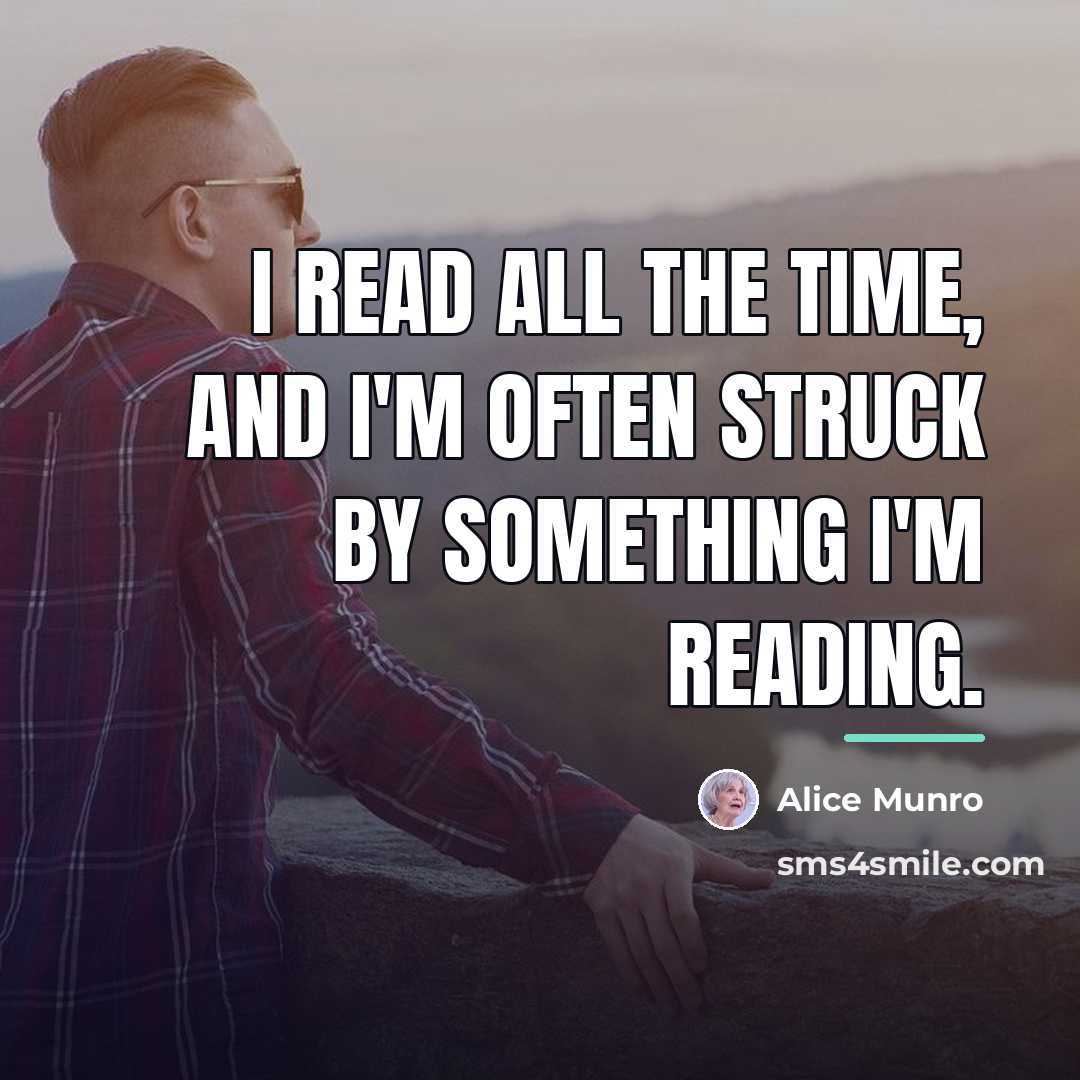 “I read all the time, and I'm often struck by…” quote by Alice Munro