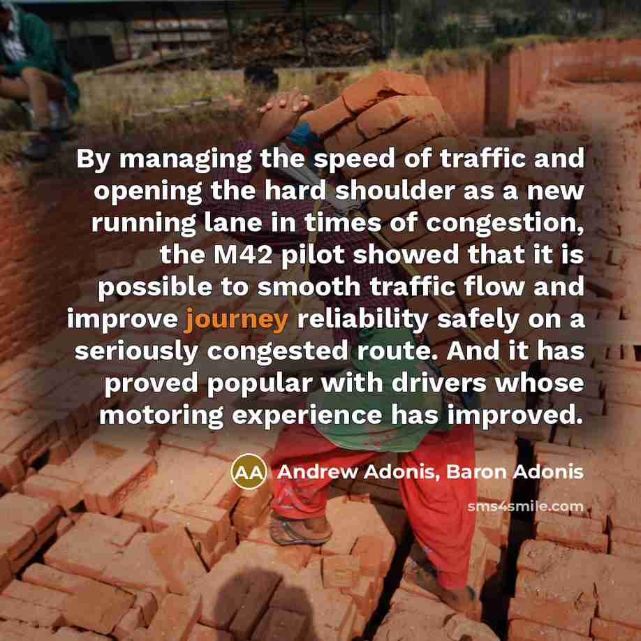 “By managing the speed of traffic and opening the hard…” quote by Andrew Adonis, Baron Adonis