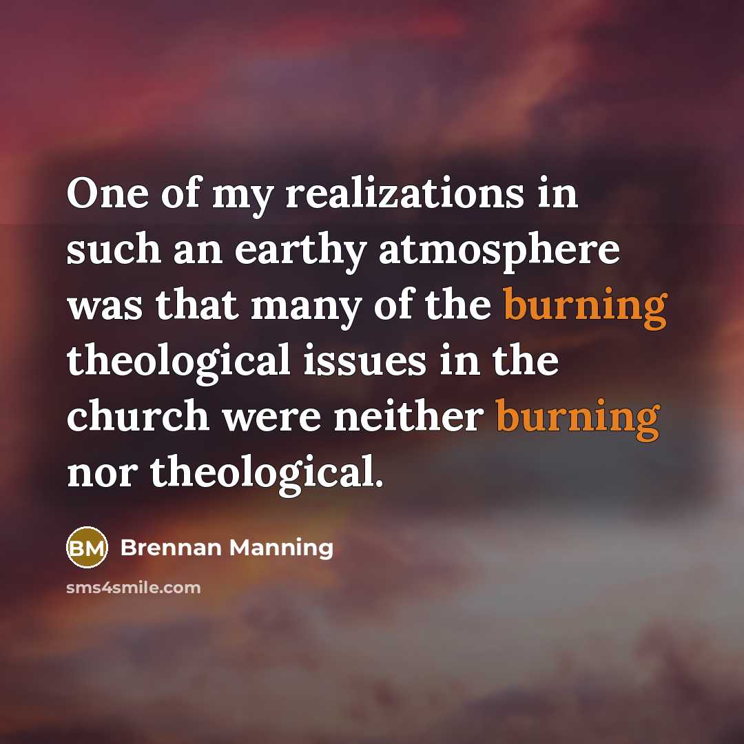 “One of my realizations in such an earthy atmosphere was…” quote by Brennan Manning