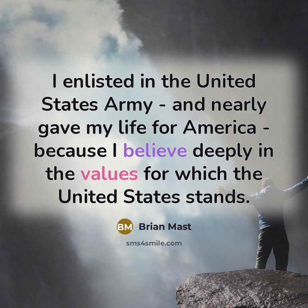 “I enlisted in the United States Army - and nearly…” quote by Brian Mast