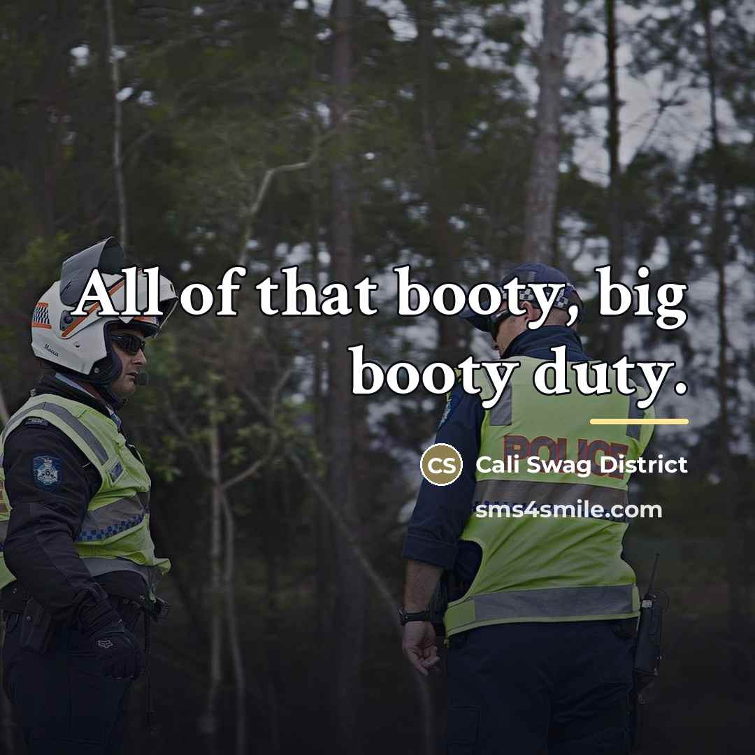 “All of that booty, big booty duty.…” quote by Cali Swag District