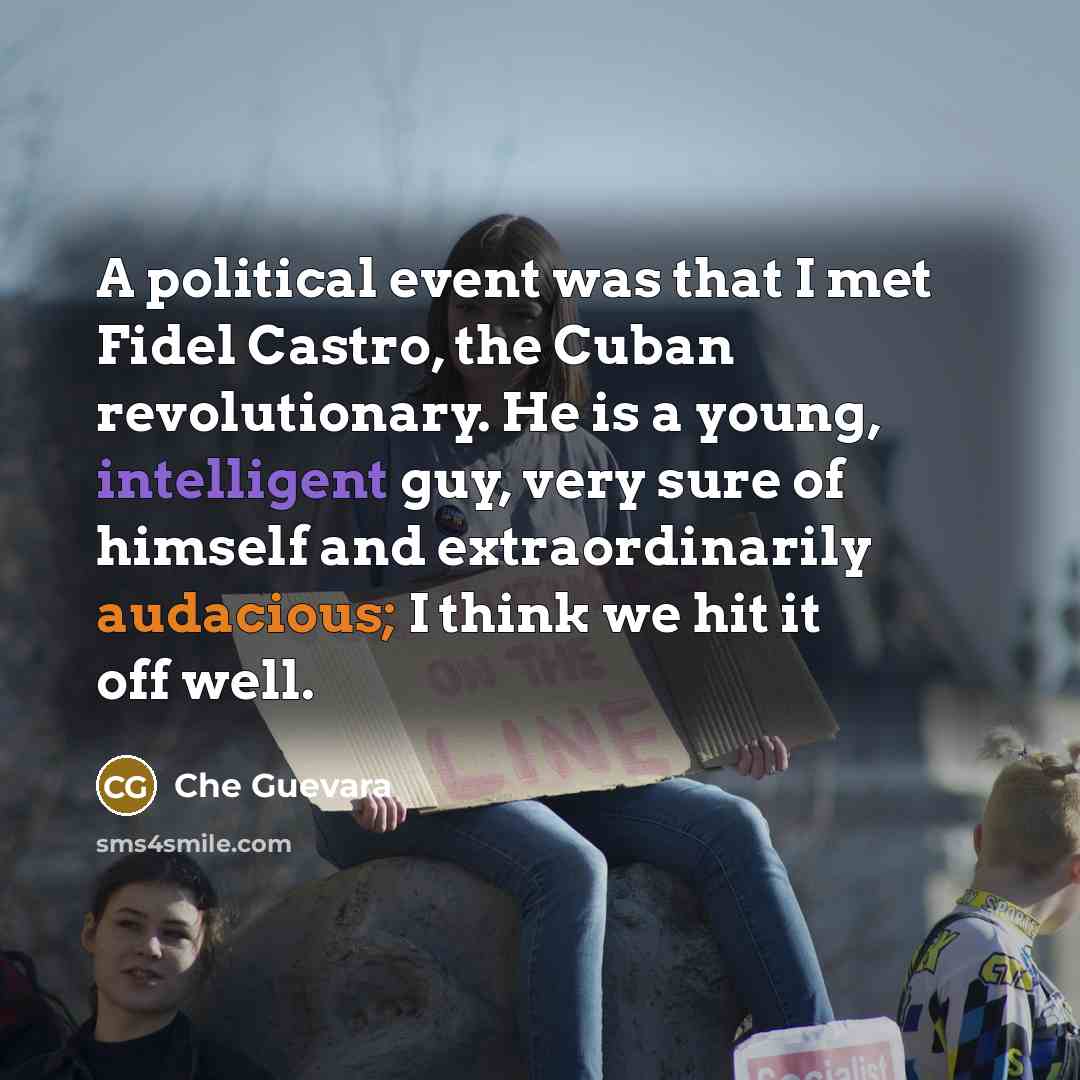 “A political event was that I met Fidel Castro, the…” quote by Che Guevara