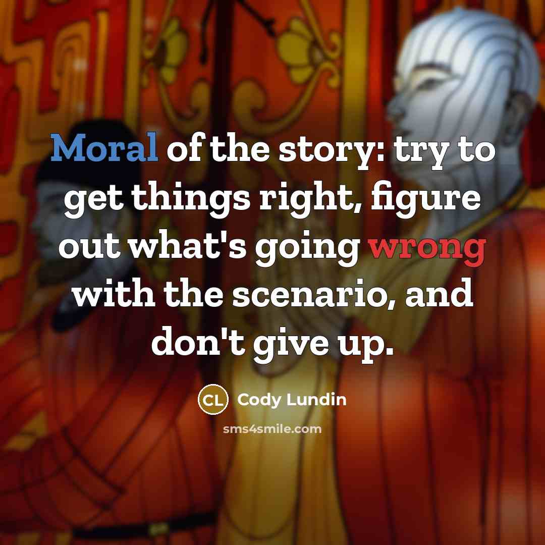 “Moral of the story: try to get things right, figure…” quote by Cody Lundin