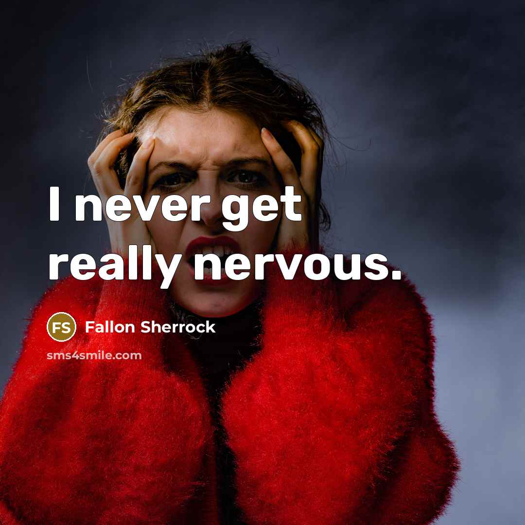 “I never get really nervous.…” quote by Fallon Sherrock