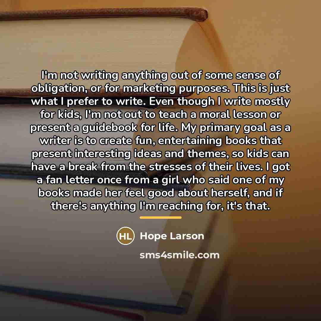 “I'm not writing anything out of some sense of obligation,…” quote by Hope Larson