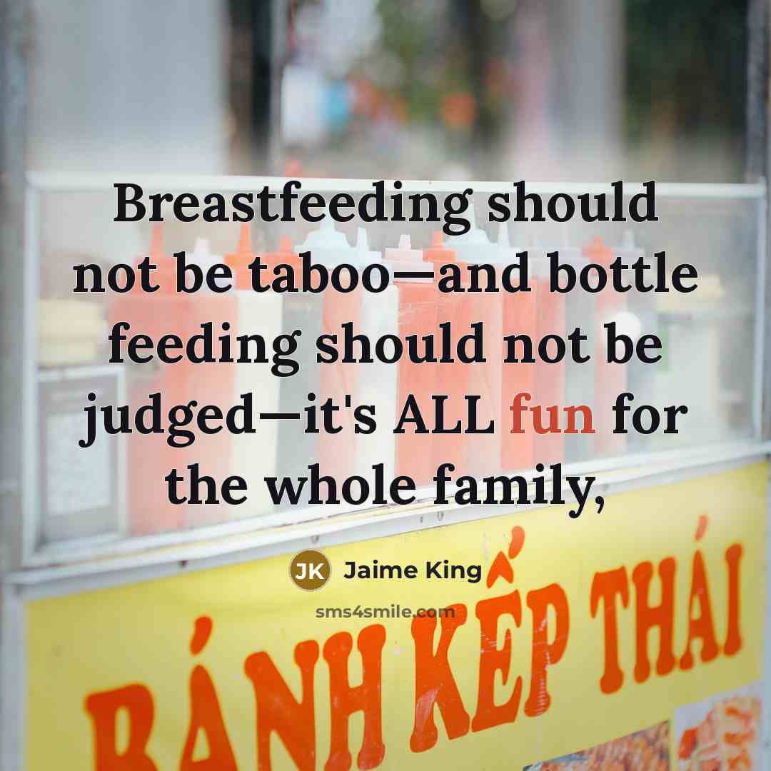 “Breastfeeding should not be taboo—and bottle feeding should not be…” quote by Jaime King