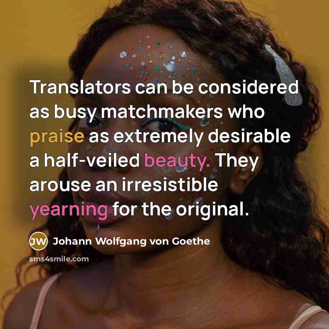 “Translators can be considered as busy matchmakers who praise as…” quote by Johann Wolfgang von Goethe