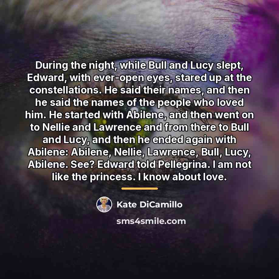 “During the night, while Bull and Lucy slept, Edward, with…” quote by Kate DiCamillo