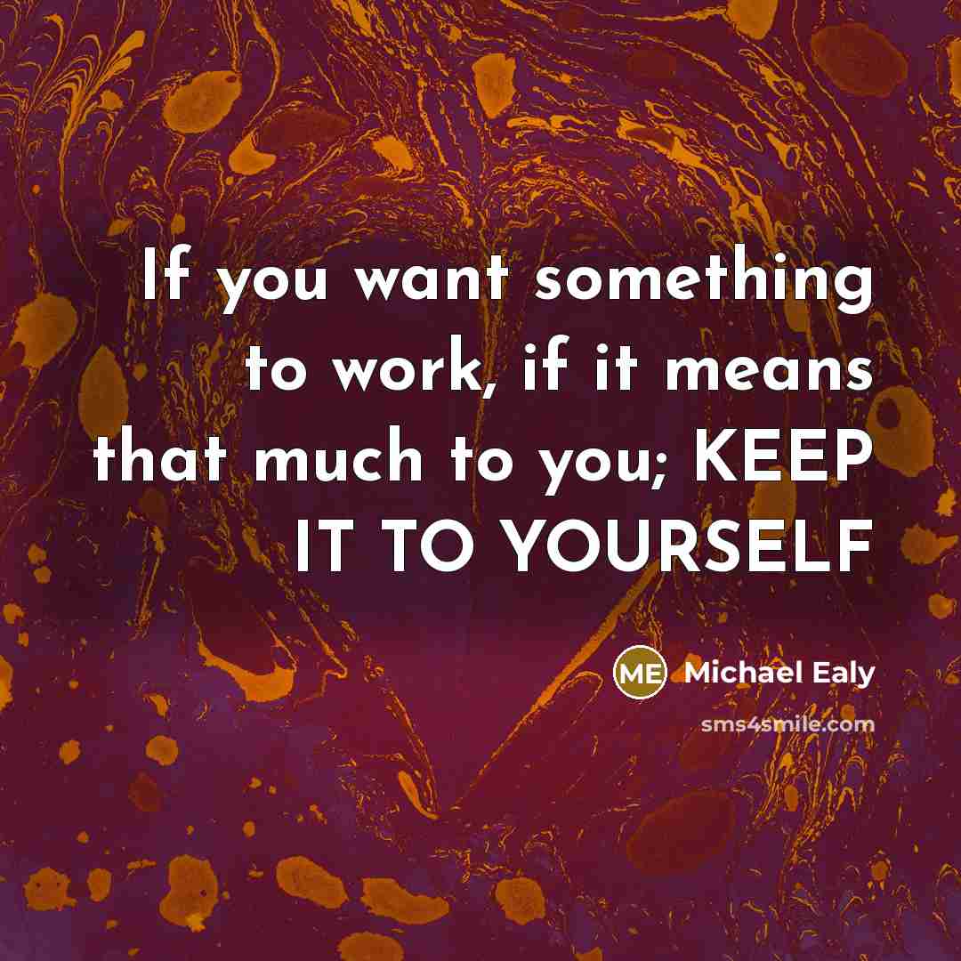 “If you want something to work, if it means that…” quote by Michael Ealy
