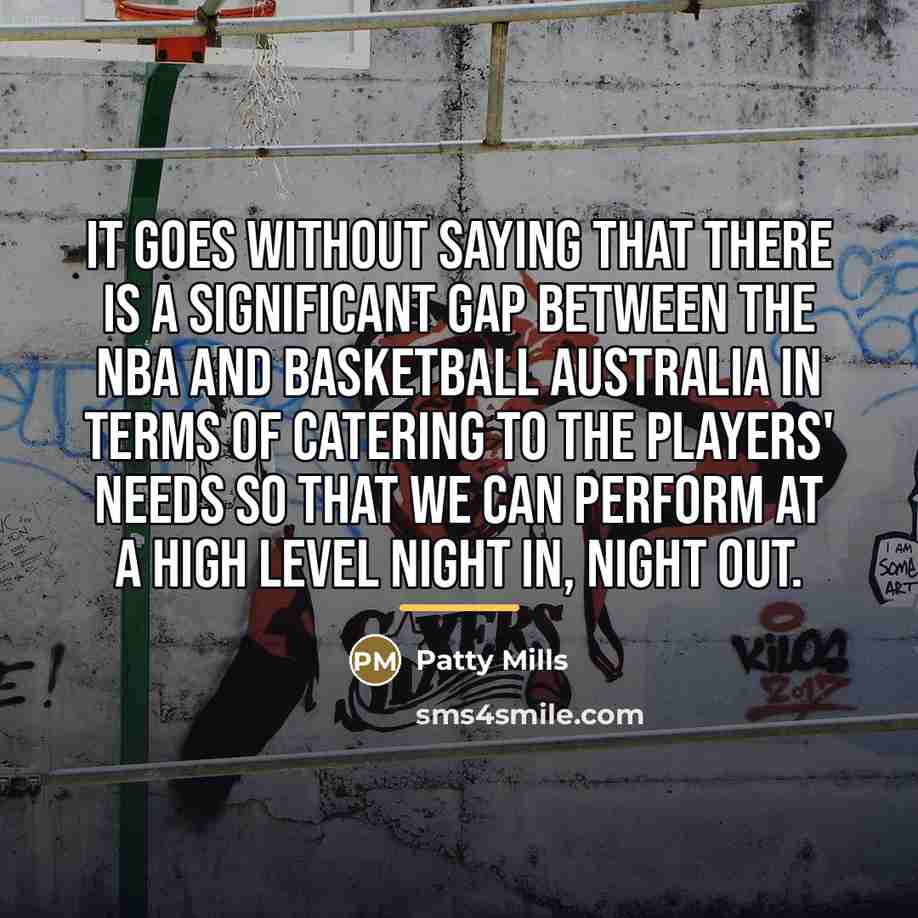 “It goes without saying that there is a significant gap…” quote by Patty Mills