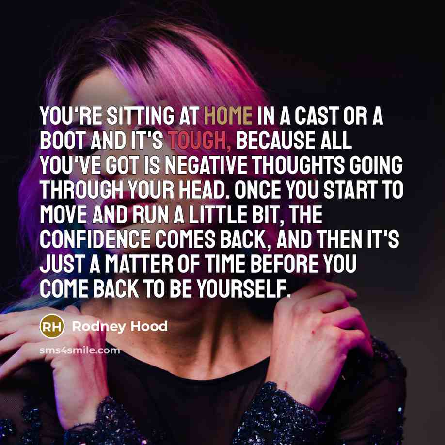 “You're sitting at home in a cast or a boot…” quote by Rodney Hood