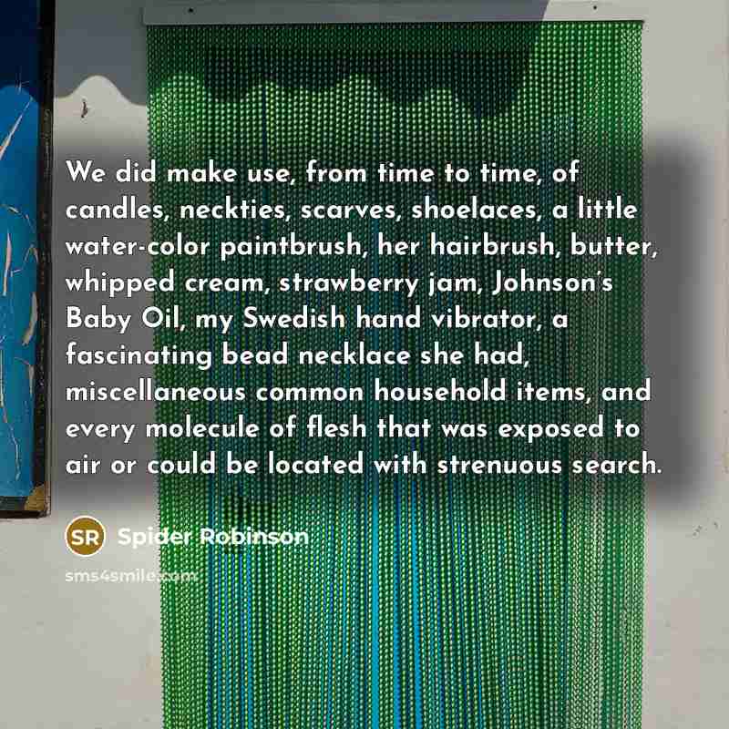 “We did make use, from time to time, of candles,…” quote by Spider Robinson