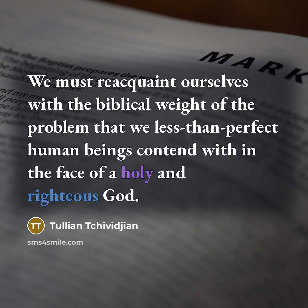 “We must reacquaint ourselves with the biblical weight of the…” quote by Tullian Tchividjian