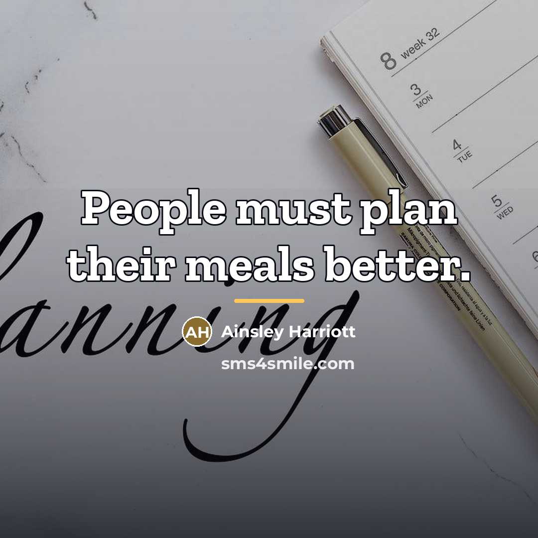 “People must plan their meals better.…” quote by Ainsley Harriott