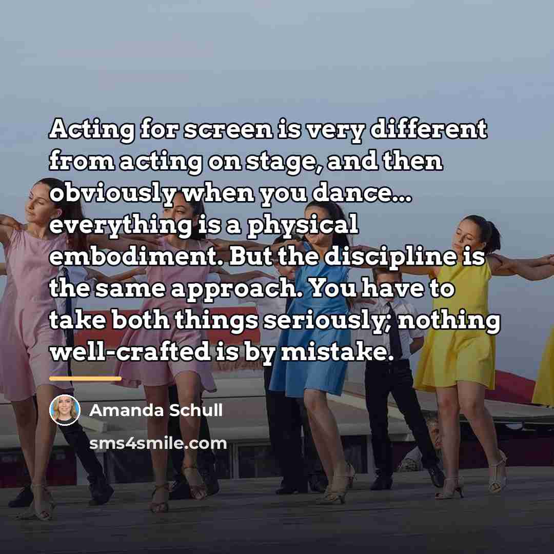 “Acting for screen is very different from acting on stage,…” quote by Amanda Schull