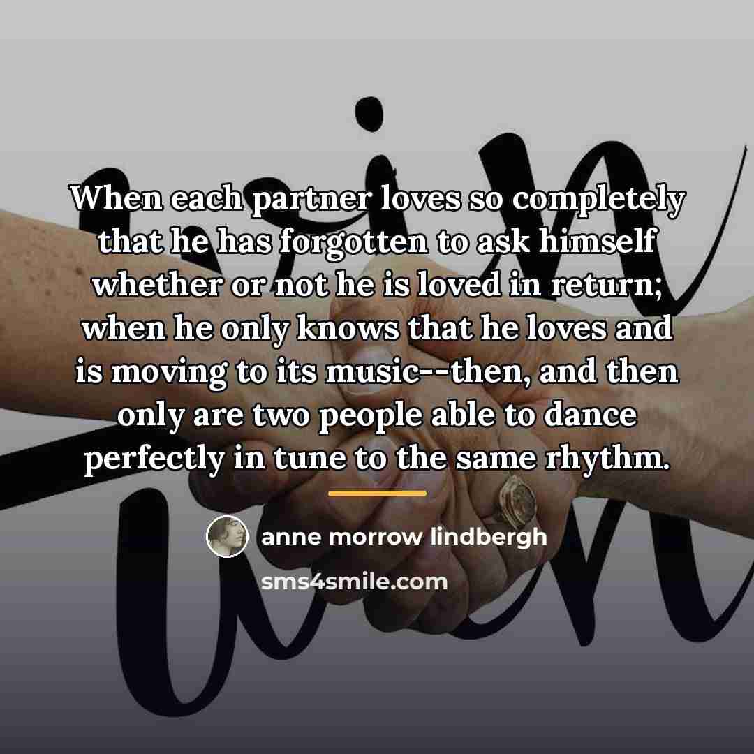 “When each partner loves so completely that he has forgotten…” quote by Anne Morrow Lindbergh