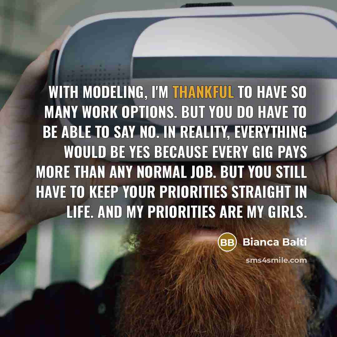 “With modeling, I'm thankful to have so many work options.…” quote by Bianca Balti