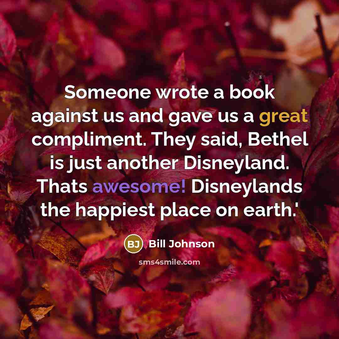 “Someone wrote a book against us and gave us a…” quote by Bill Johnson