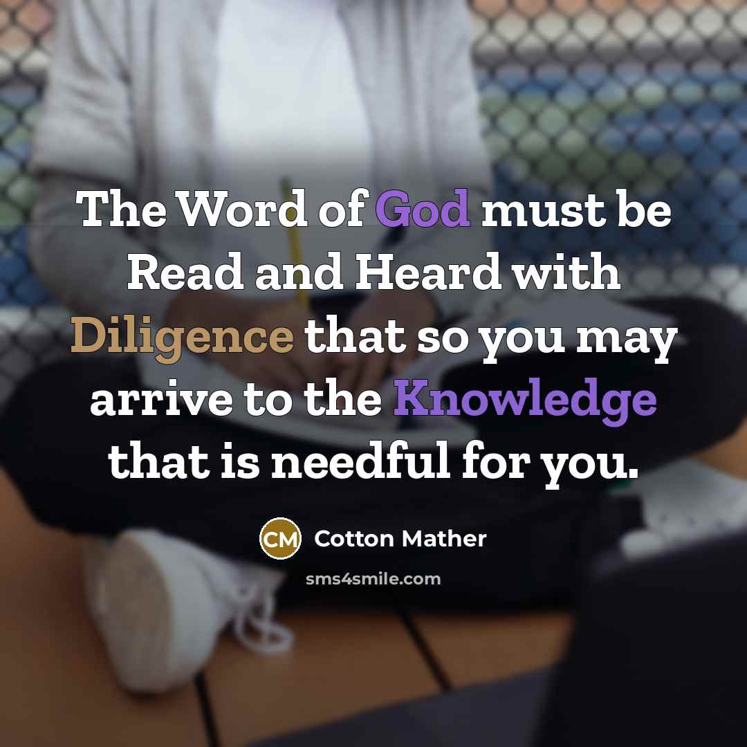 “The Word of God must be Read and Heard with…” quote by Cotton Mather