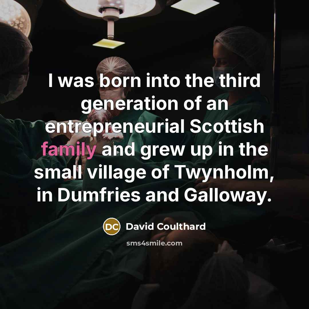 “I was born into the third generation of an entrepreneurial…” quote by David Coulthard