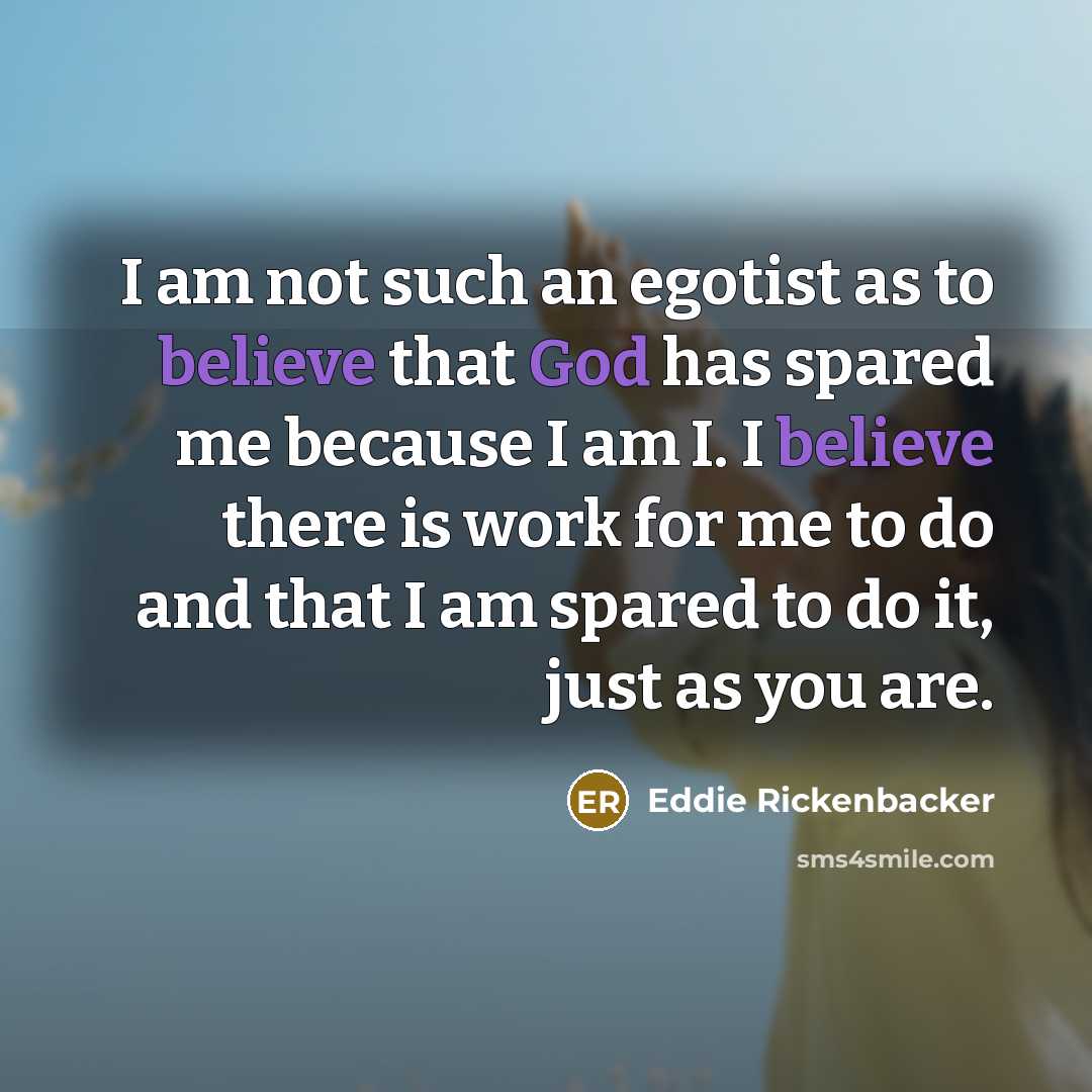 “I am not such an egotist as to believe that…” quote by Eddie Rickenbacker