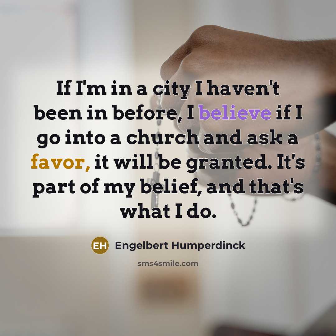 “If I'm in a city I haven't been in before,…” quote by Engelbert Humperdinck