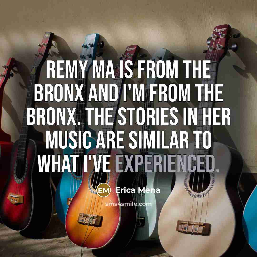 “Remy Ma is from the Bronx and I'm from the…” quote by Erica Mena