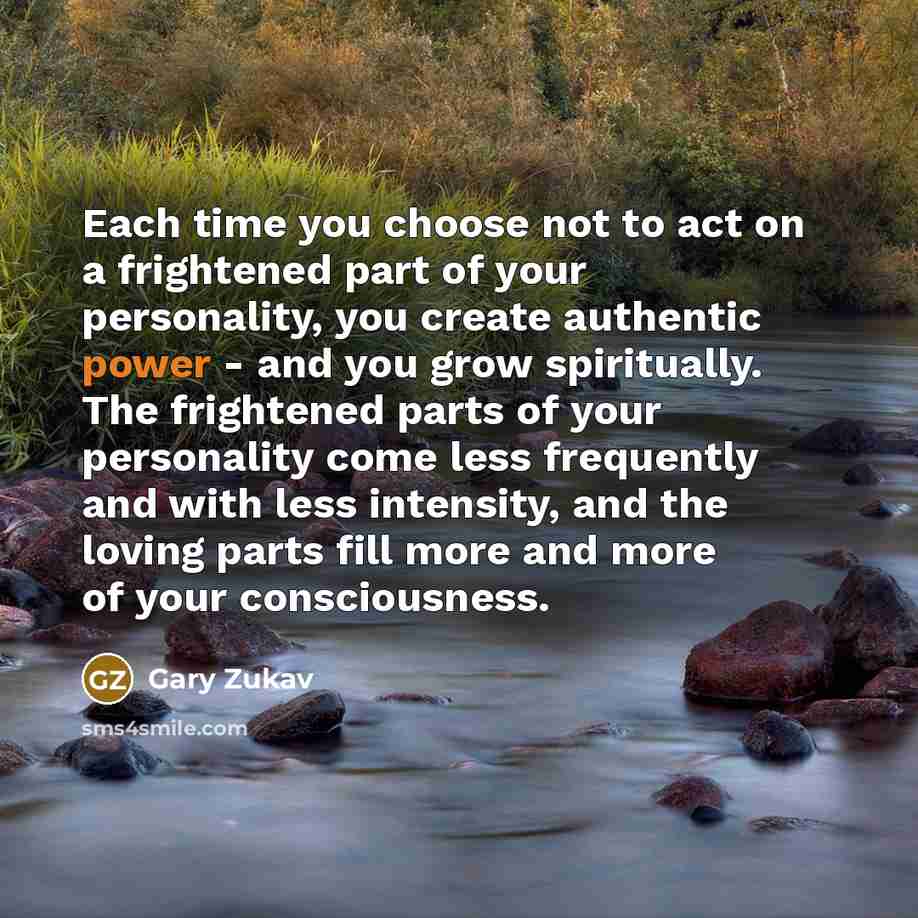 “Each time you choose not to act on a frightened…” quote by Gary Zukav