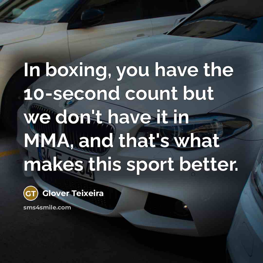“In boxing, you have the 10-second count but we don't…” quote by Glover Teixeira