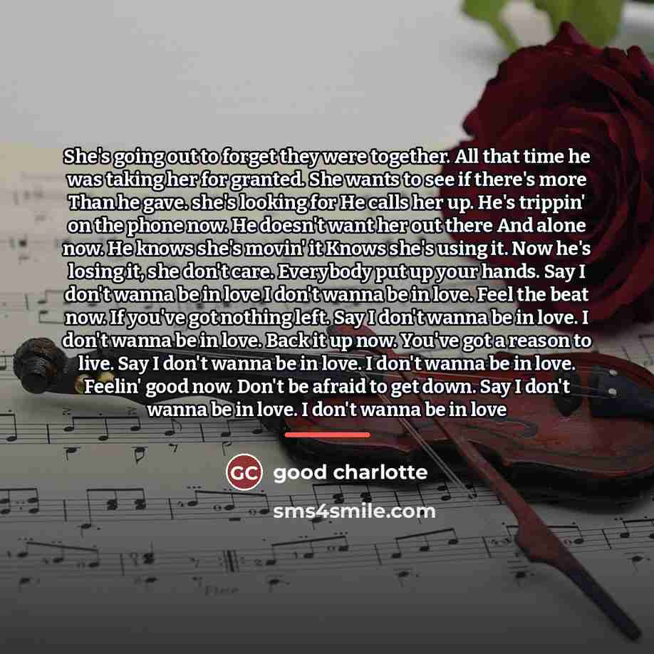 “She's going out to forget they were together. All that…” quote by Good Charlotte