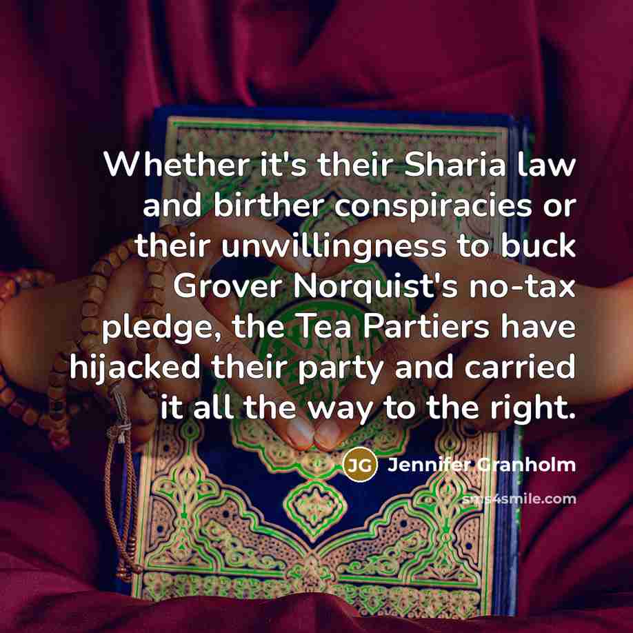 “Whether it's their Sharia law and birther conspiracies or their…” quote by Jennifer Granholm