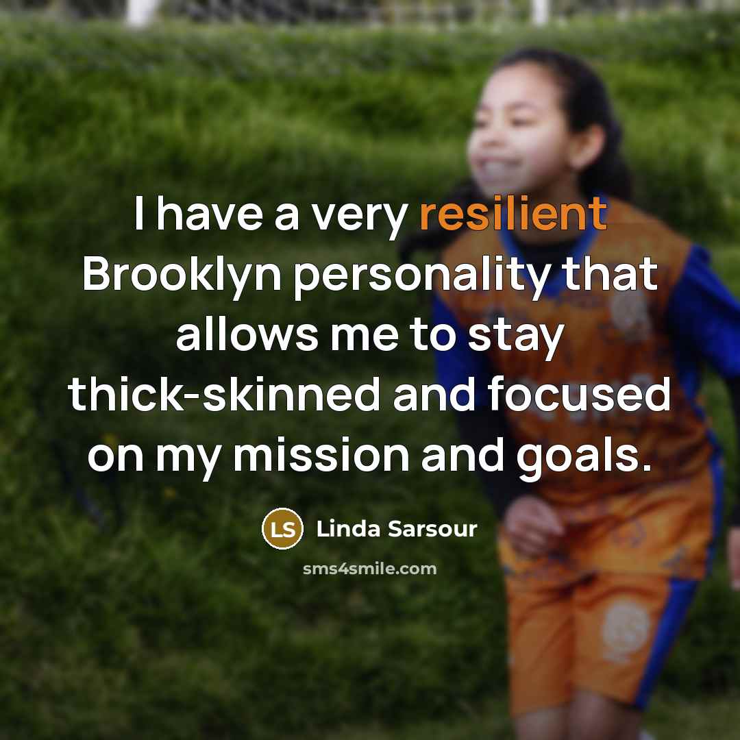 “I have a very resilient Brooklyn personality that allows me…” quote by Linda Sarsour