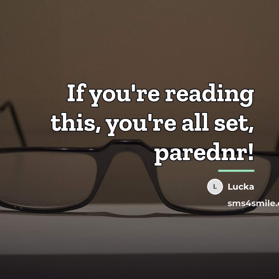 “If you're reading this, you're all set, parednr!…” quote by Lucka