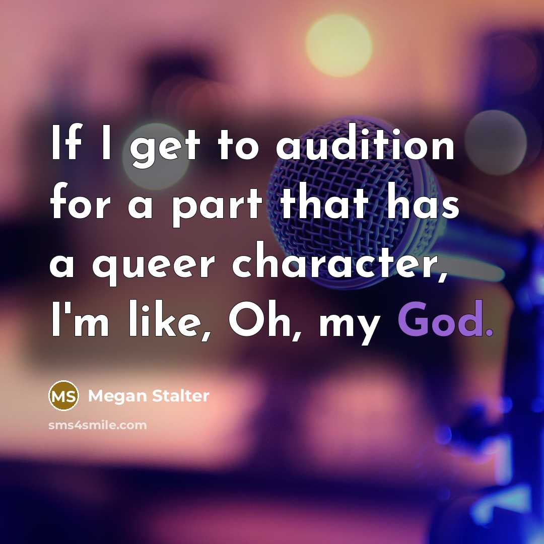 “If I get to audition for a part that has…” quote by Megan Stalter