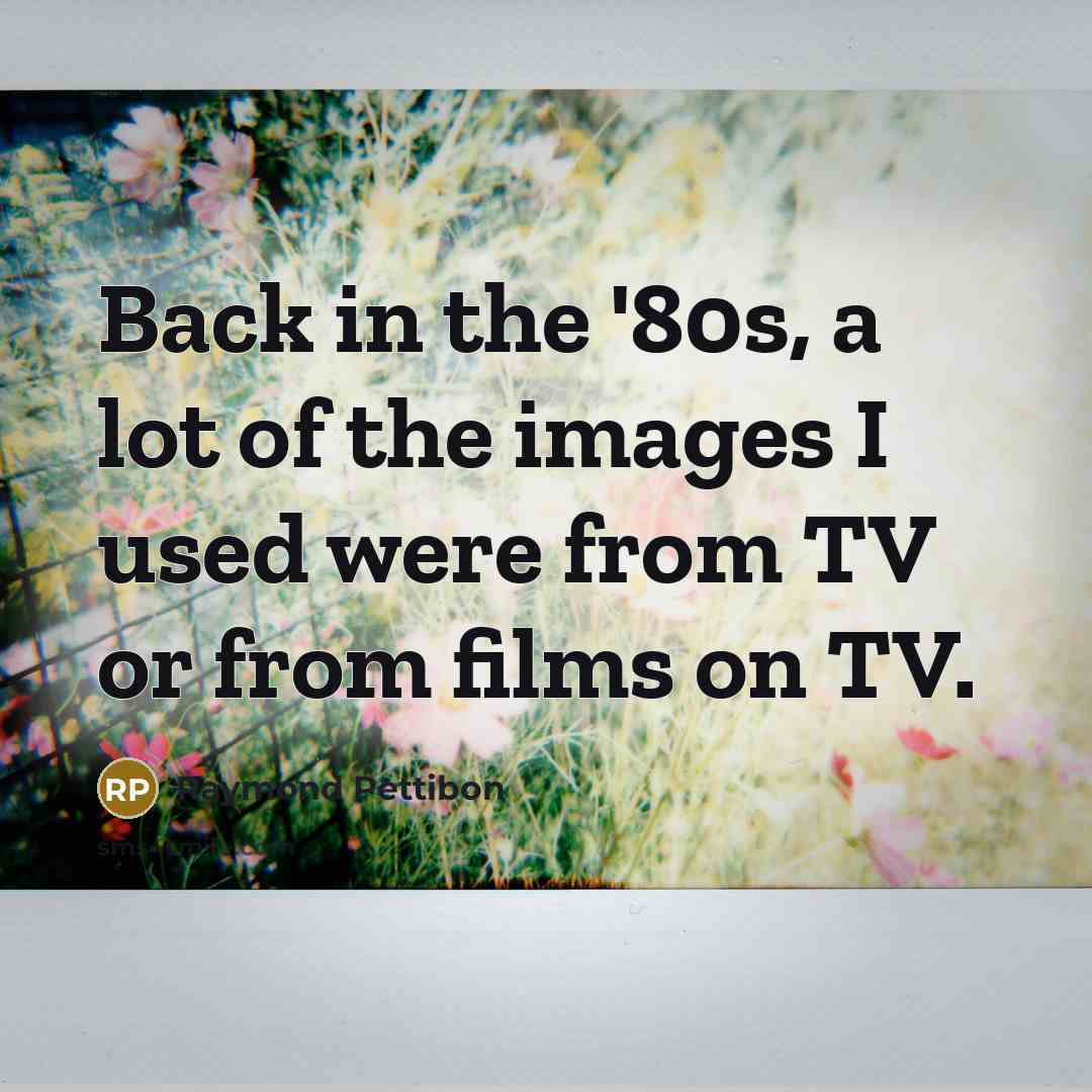“Back in the '80s, a lot of the images I…” quote by Raymond Pettibon