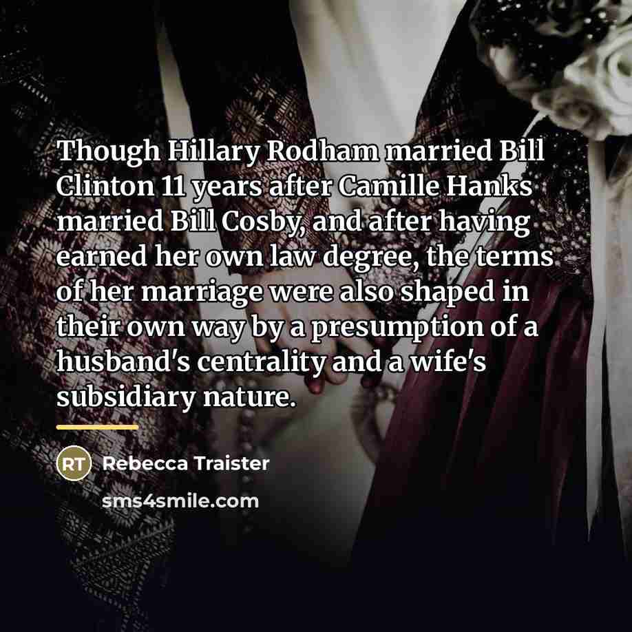 “Though Hillary Rodham married Bill Clinton 11 years after Camille…” quote by Rebecca Traister