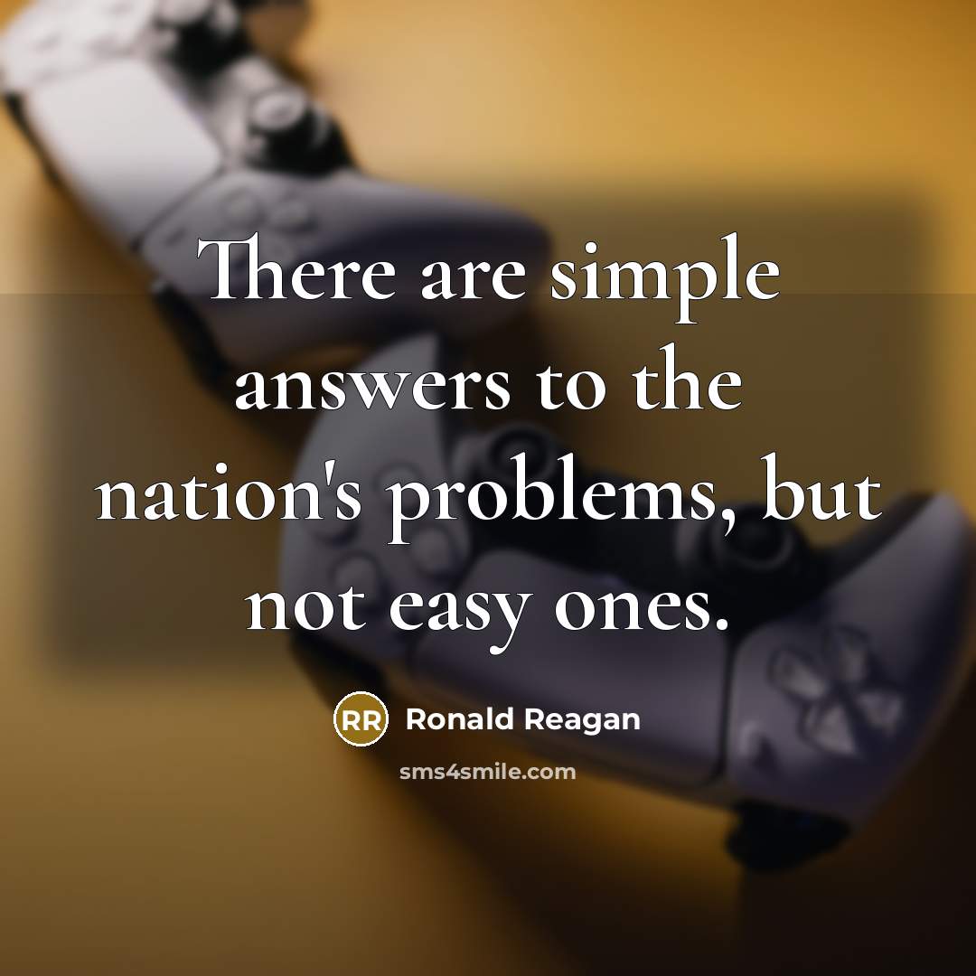 “There are simple answers to the nation's problems, but not…” quote by Ronald Reagan