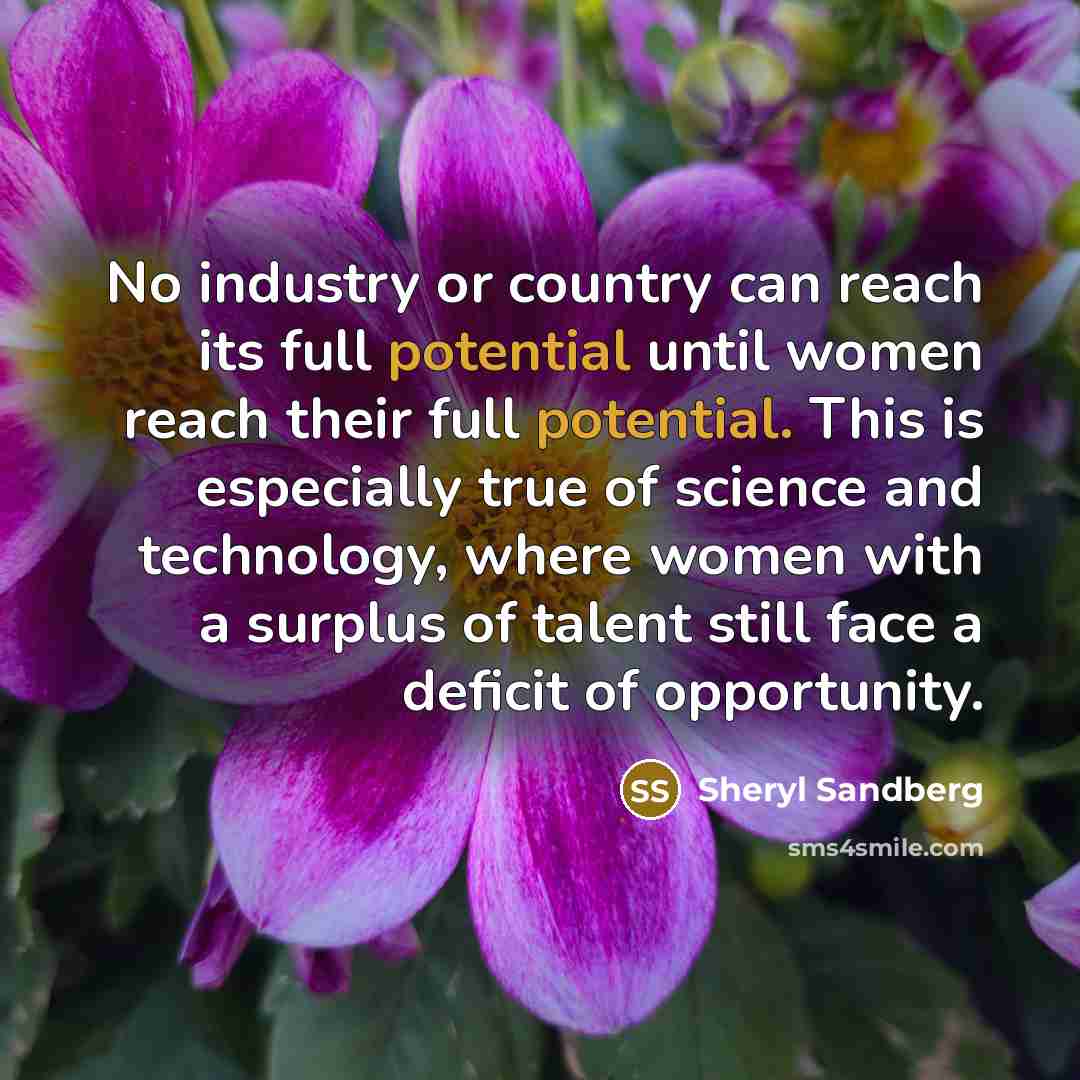 “No industry or country can reach its full potential until…” quote by Sheryl Sandberg