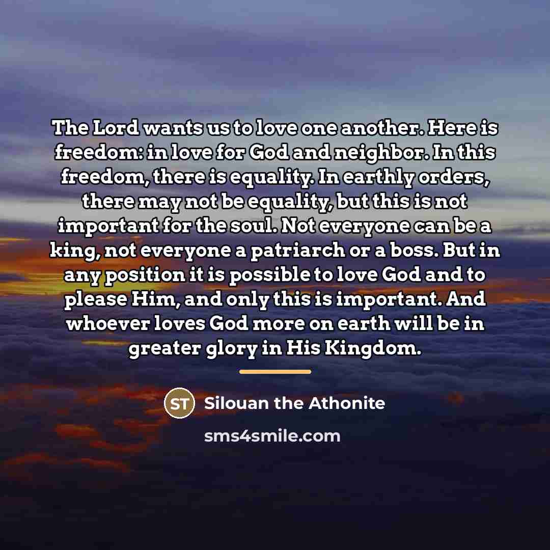 “The Lord wants us to love one another. Here is…” quote by Silouan the Athonite