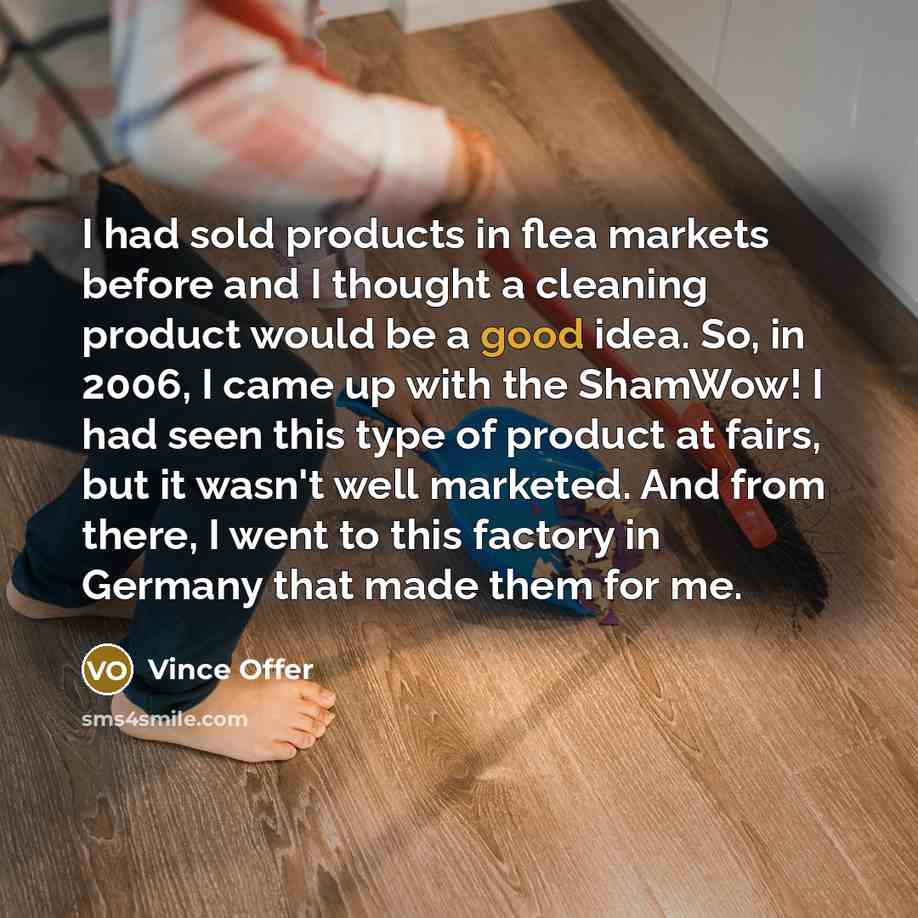 “I had sold products in flea markets before and I…” quote by Vince Offer
