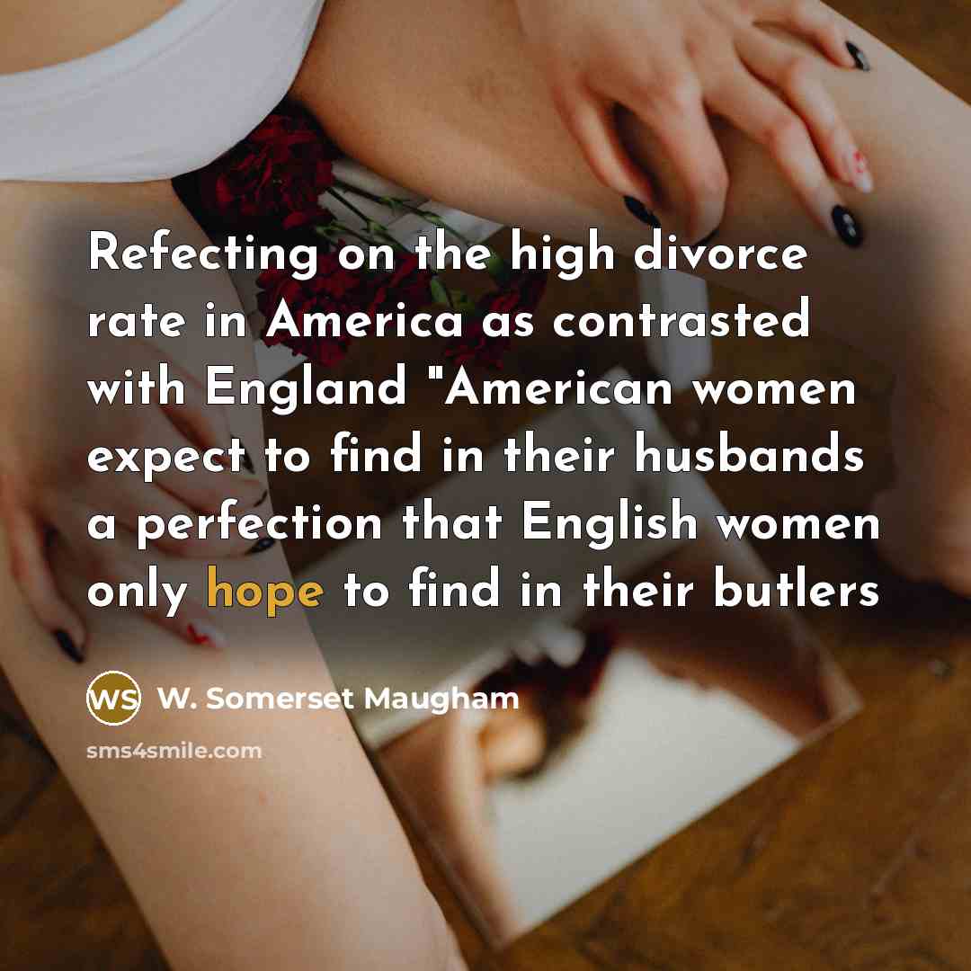 “Refecting on the high divorce rate in America as contrasted…” quote by W. Somerset Maugham