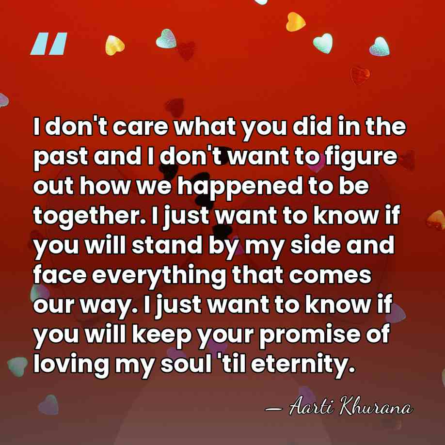 I don't care what you did in the past and I don't&hellip; - Aarti Khurana